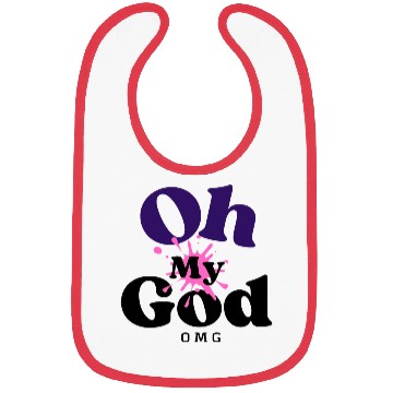 Discover Birthday Gift Idea - Oh My God Bibs