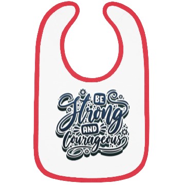 Discover Be strong and courageous Bibs