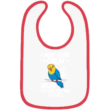 Discover I May Look Calm Parrot Bird Budgerigar Funny Bibs