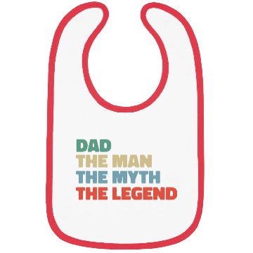 Discover Dad the man the myth the legend. Bibs