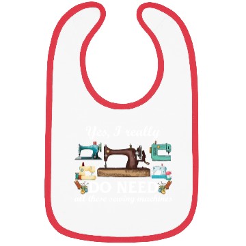 Discover Yes I Really Do Need All These Sewing Machines Bibs