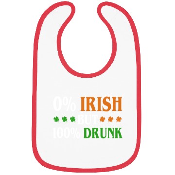 Discover 0 Percent Irish But 100 Percent Drunk Funny Bibs