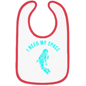 Discover I Need My Space Bibs
