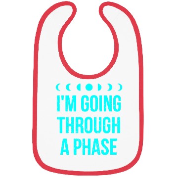 Discover I'm Going Through A Phase Bibs