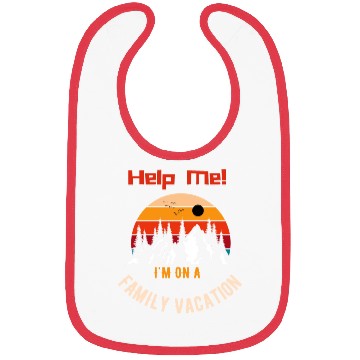 Discover Help Me I m On A Family Vacation Bibs