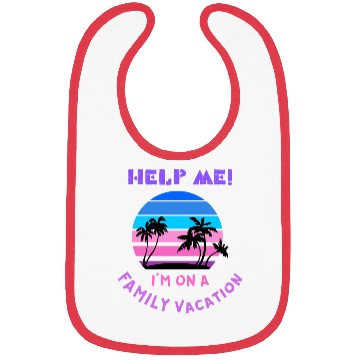 Discover Help Me I m On A Family Vacation Bibs