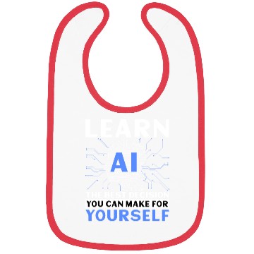 Discover Learn AI Best Decision You Can Make For Yourself Bibs