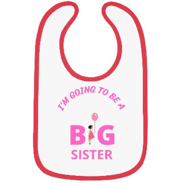 Discover I'm going to be a big sister Bibs