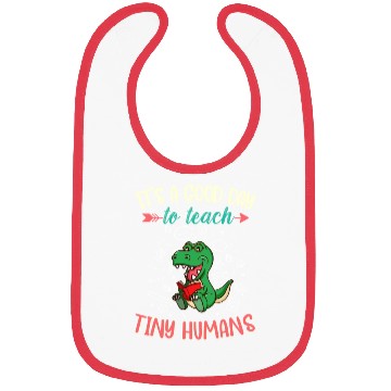 Discover Good Day To Teach Tiny Humans Elementary Teacher Bibs