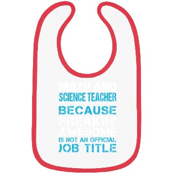 Discover Math And Science Teacher Bibs - Freaking Awesom