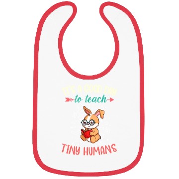 Discover Good Day To Teach Tiny Humans Elementary Teacher Bibs