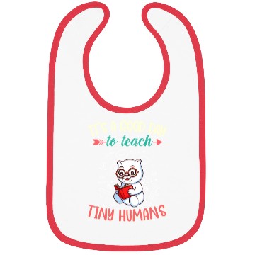 Discover Good Day To Teach Tiny Humans Elementary Teacher Bibs