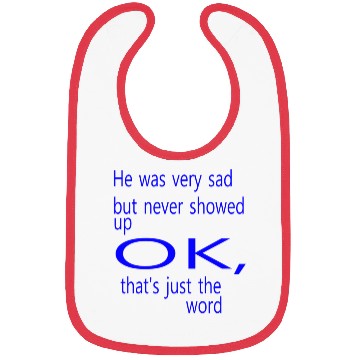 Discover He was very sad but never Bibs