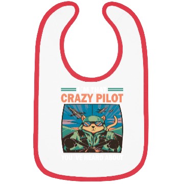 Discover Crazy pilot youve heard about airplane aviation Bibs