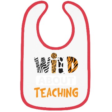 Discover Wild About Teaching Funny Teacher Lady Bibs