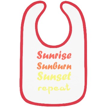 Discover Sunrise Sunburn Sunset Repeat - Summer Bibs