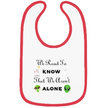 Discover we read to know that we aren't alone - aliens ! Bibs