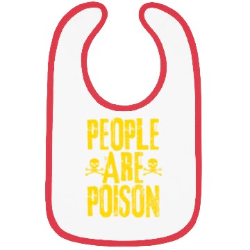Discover People Are Poison Bibs