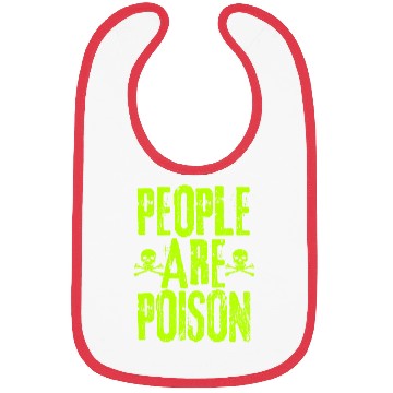 Discover People Are Poison Bibs
