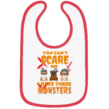 Discover You Can't Scare Me I Have Three Monsters Bibs