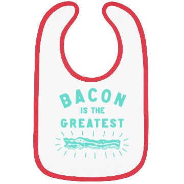 Discover Bacon is the Greatest Bibs