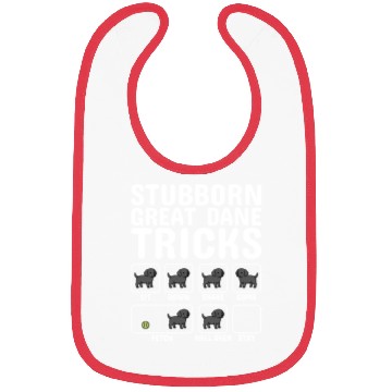 Discover Stubborn Great Dane Tricks Bibs