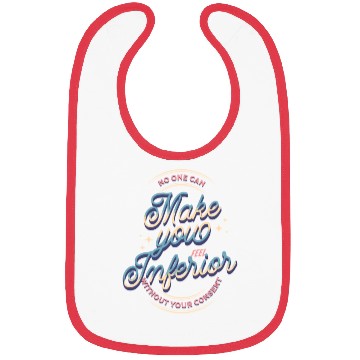 Discover No one can make you feel inferior | Old School Bibs