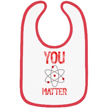 Discover Atomic belief inspiration You matter Bibs