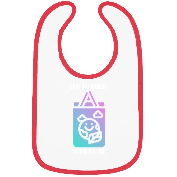Discover Save the world, one bag at a time save our planet Bibs