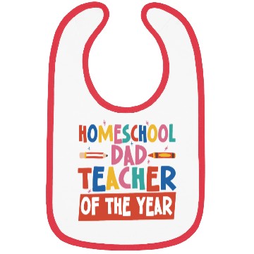 Discover Homeschool Dad Teacher Of The Year Homeschooling Bibs