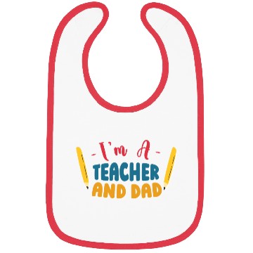 Discover I'm A Teacher And Dad Homeschooling Homeschool Bibs