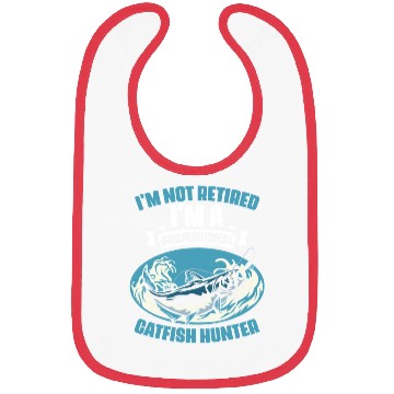 Discover I'm Not Retired I'm A Professional Funny Catfish Bibs