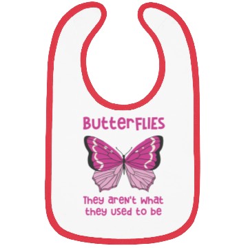 Discover Butterflies arent what they used to be Design Bibs