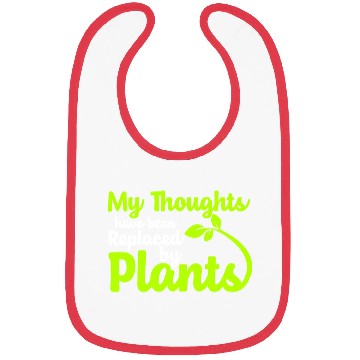 Discover My Thoughts Have Been Replaced By Plants Bibs