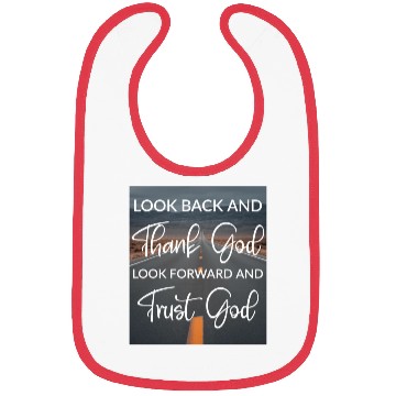 Discover Look back and thank God look forward and trust God Bibs