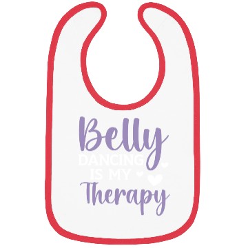 Discover Belly Dancing Is My Therapy Shimmy Belly Dancer Bibs