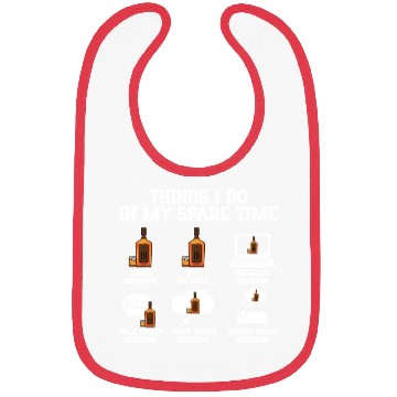 Discover Things I Do In My Spare Time | Bourbon Drinker Bibs