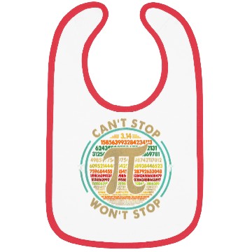 Discover Can t Stop Pi Won t Stop Math Pi Day Funny Maths Bibs