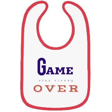 Discover Game over like attitude person. Bibs