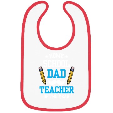 Discover Homeschool Dad Teacher Of The Year Homeschooling Bibs