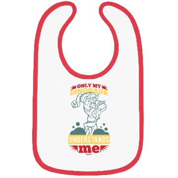 Discover Only My Dinosaur Understands Me Bibs