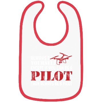 Discover Except If you Can Be A Pilot Drone Bibs