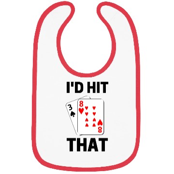 Discover Funny Blackjack gambling card game I'd hit that Bibs