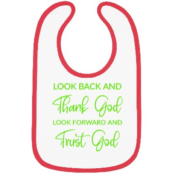 Discover Look back and thank God look forward and trust God Bibs