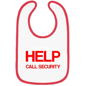 Discover I'm The Help But I Lost The Keys, Call Security 2 Bibs