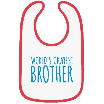 Discover Worlds okayest brother team Bibs