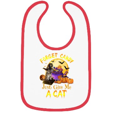Discover Forget Candy Just Give Me A Cat Bibs