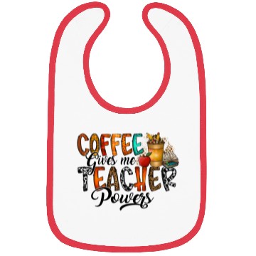 Discover Coffee Gives Me Teacher Bibs