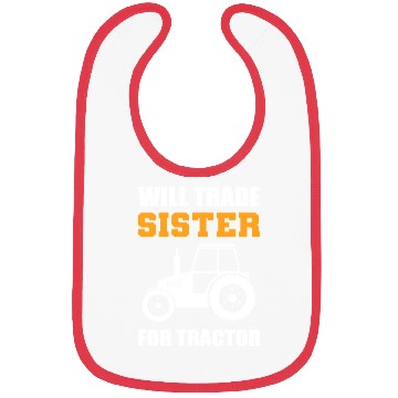 Discover Will Trade Sister Tractor Driver Gift Bibs