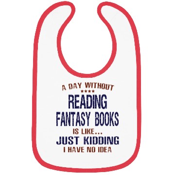 Discover A Day Without Reading Fantasy Books Bibs